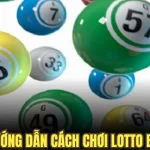 Hướng Dẫn Cách Chơi Lotto Bet